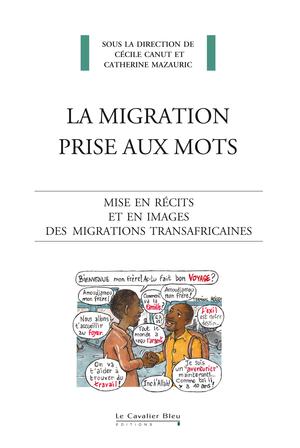 La Migration prise aux mots | Canut, Cécile