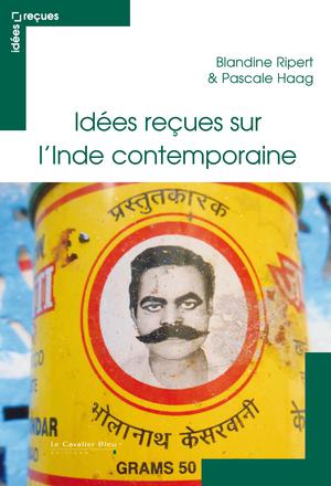 Idées reçues sur l'Inde contemporaine | Ripert, Blandine