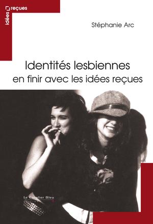 Identités lesbiennes | Arc, Stéphanie