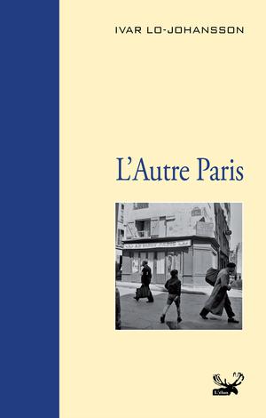 L'Autre Paris | Lo-Johansson, Ivar