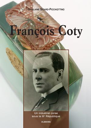 François Coty | Sicard-Picchiottino, Ghislaine