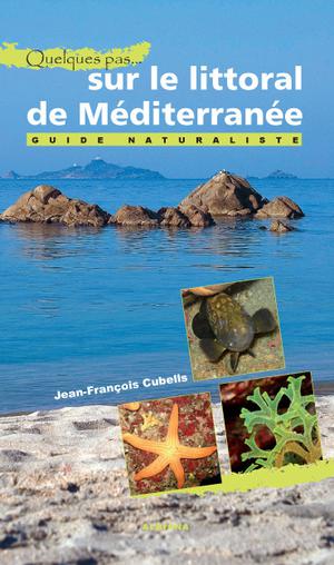 Quelques pas... sur le littoral de Méditerranée | Cubells, Jean-François