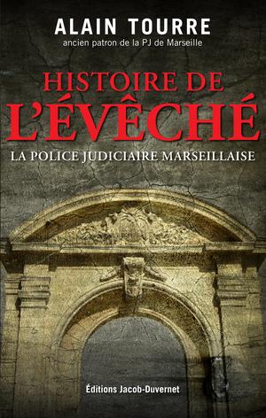 Histoire de l'Evêché | Tourre, Alain