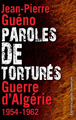 Paroles de torturés | Guéno, Jean-Pierre