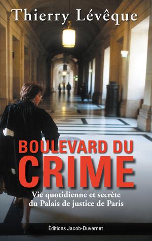 Boulevard du crime | Lévêque, Thierry