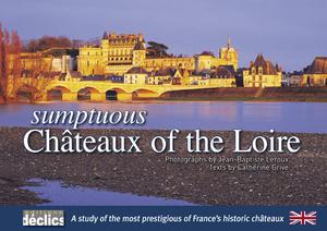 Sumptuous Châteaux of the Loire | Grive, Catherine