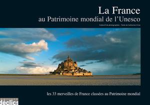 La France au Patrimoine mondial de l'Unesco | Grive, Catherine