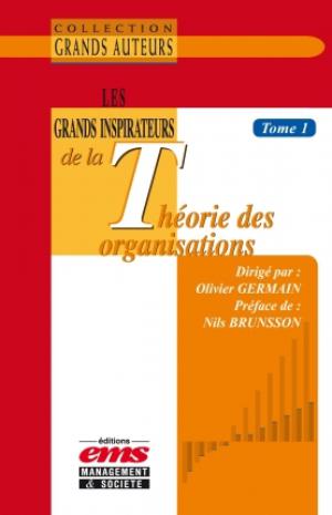Les grands inspirateurs de la Théorie des organisations - Tome 1 | Germain, Olivier