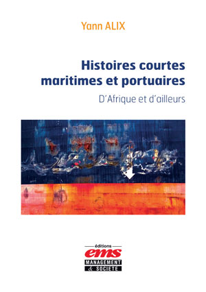 Histoires courtes maritimes et portuaires | Alix, Yann