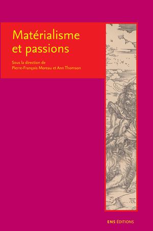Matérialisme et passions | Moreau, Pierre-François