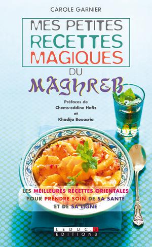 Mes petites recettes magiques du Maghreb | Garnier, Carole
