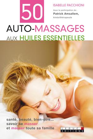 50 auto-massages aux huiles essentielles | Pacchioni, Isabelle