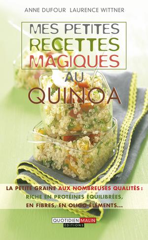 Mes petites recettes magiques au quinoa | Wittner, Laurence