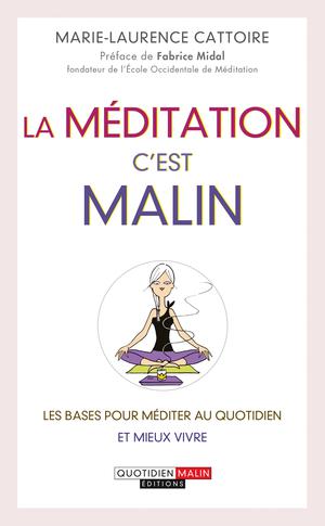 La méditation, c'est malin | Cattoire, Marie-Laurence