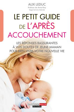 Le petit guide de l'après-accouchement | Leduc, Alix