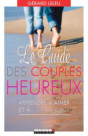 Le guide des couples heureux | Leleu, Gérard