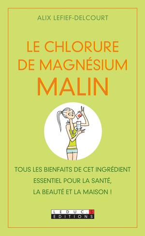 Le chlorure de magnésium malin | Lefief-Delcourt, Alix