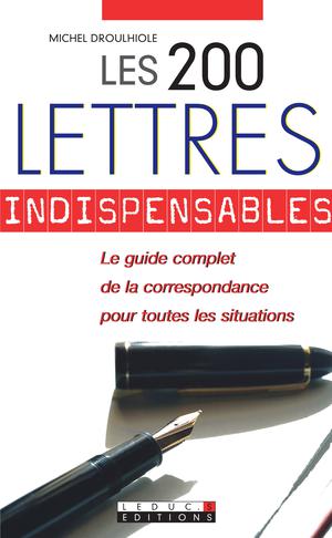 Les 200 lettres indispensables | Droulhiole, Michel
