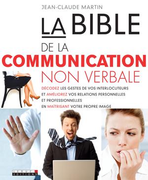 La bible de la communication non verbale | Martin, Jean-Claude