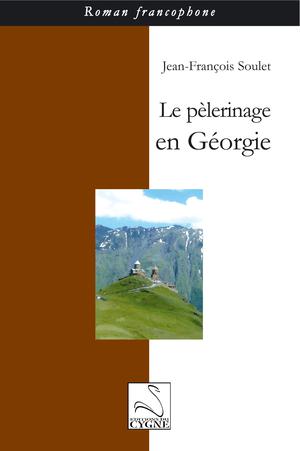 Le pèlerinage en Géorgie | Soulet, Jean-François
