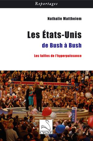 Les Etats-Unis de Bush à Bush | Mattheiem, Nathalie