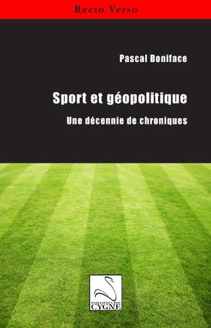 Sport et géopolitique | Boniface, Pascal