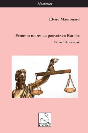 Femmes noires au pouvoir en Europe | Maurouard, Elvire