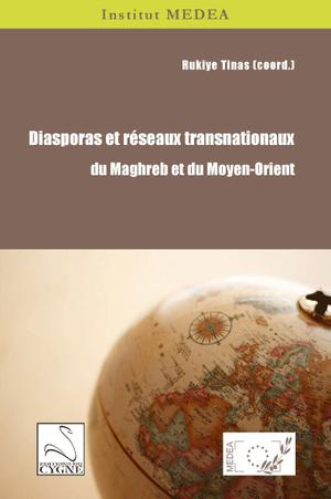 Diasporas et réseaux transnationaux du Maghreb et du Moyen-Orient | Tinas, Rukiye