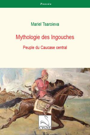 Mythologie des Ingouches | Tsaroieva, Mariel