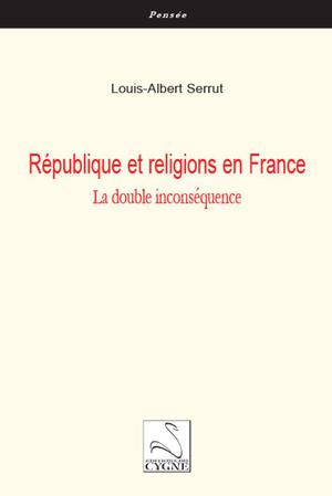 République et religions en France | Serrut, Louis-Albert