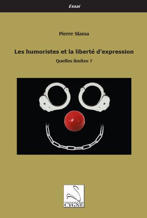 Les humoristes et la liberté d'expression | Slama, Pierre