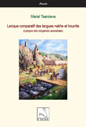 Lexique comparatif des langues nakhe et hourrite | Tsaroieva, Mariel