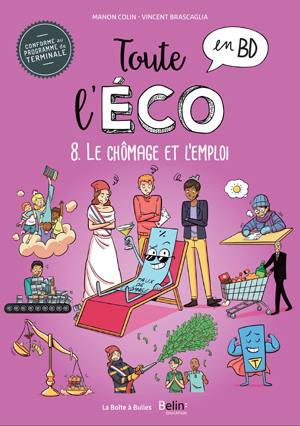 Toute l'éco en BD T8 : Le Chômage et l'emploi | Colin, Manon