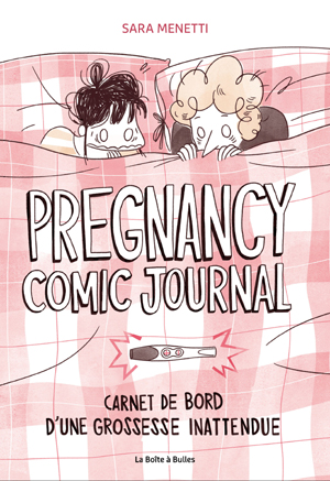 Pregnancy comic journal : Carnet de bord d'une grossesse inattendue | Menetti, Sara