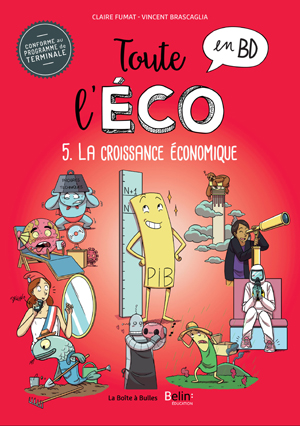 Toute l'éco en BD T5 : La croissance économique | Fumat, Claire