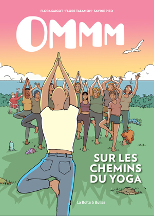 Ommm : Sur les chemins du yoga | Talamon, Flore