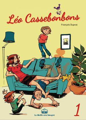 Léo Cassebonbons V1 : 3 histoires de Léo Cassebonbons | Duprat, François