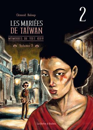 Mémoires de viet kieu T3 : Partie 2 - Les Mariées de Taïwan | Baloup, Clément