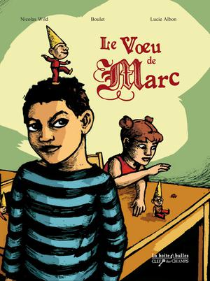 Le Voeu de... : Le Voeu de Marc | Boulet
