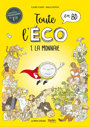 Toute l'éco T1 : La monnaie | Fumat, Claire