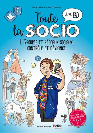 Toute la socio T1 : Groupes et réseaux sociaux, contrôle et déviance | Fumat, Claire