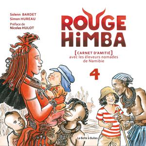 Rouge Himba T4 : Carnet d'amitié avec les éleveurs nomades de Namibie | Bardet, Solenn