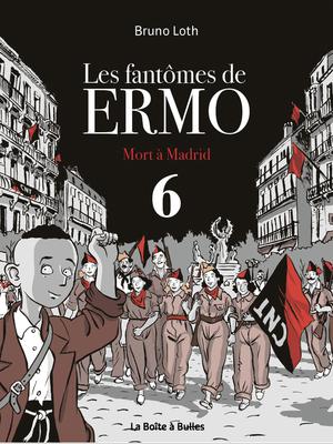 Les Fantômes de Ermo T6 : Mort à Madrid | Loth, Bruno