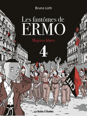 Les Fantômes de Ermo T4 : Mujeres libres | Loth, Bruno