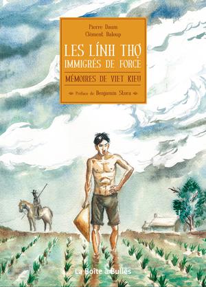 Mémoires de viet kieu : Les linh tho, immigrés de force | Baloup, Clément
