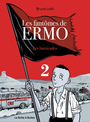 Les Fantômes de Ermo T2 : Les Barricades | Loth, Bruno