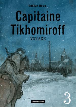 Capitaine Tikhomiroff T3 : Voyage | Nocq, Gaétan