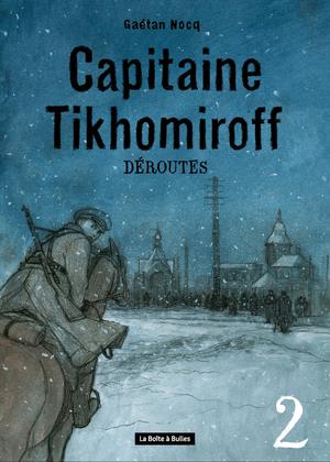 Capitaine Tikhomiroff T2 : Déroutes | Nocq, Gaétan