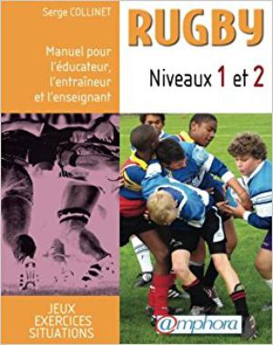 Rugby - Niveaux 1 et 2 | Collinet, Serge