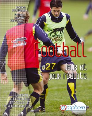Football - Jeux et jeux réduits | Bodineau, Frédéric